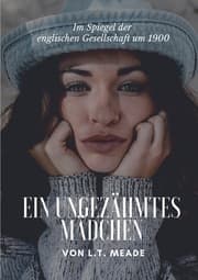 Cover von Ein ungezähmtes Mädchen