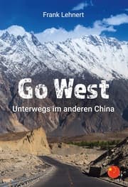Cover von Go West. Unterwegs im anderen China