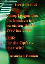 Cover von Kampf gegen das Verbrechen im vereinten Berlin 1990 bis 1998