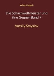 Cover von Die Schachweltmeister und ihre Gegner Band 7
