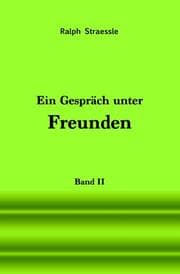 Cover von Ein Gespräch unter Freunden - Band II