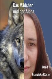 Cover von Das Mädchen und der Alpha