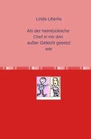 Cover von Als der heimtückische Chef in mir drin außer Gefecht gesetzt war