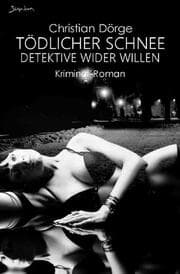 Cover von TÖDLICHER SCHNEE - DETEKTIVE WIDER WILLEN