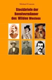 Cover von Steckbriefe der Revolvermänner des Wilden Westens