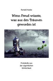 Cover von Wenn Freud wüsste, was aus den Träumen geworden ist