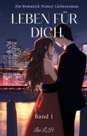 Cover von Leben Für Dich:Ein Romantik Humor Liebesroman(Band 1)
