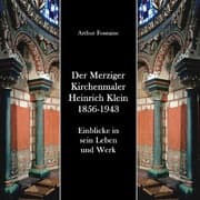 Cover von Der Merziger Kirchenmaler Heinrich Klein 1856-1943