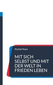Cover von Mit sich selbst und mit der Welt in Frieden leben