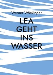Cover von Lea geht ins Wasser