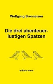 Cover von Die drei abenteuerlustigen Spatzen