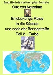 Cover von Entdeckungs-Reise in die Südsee und nach der Beringstraße - Band 229e in der maritimen gelben Buchreihe - Farbe - bei Jürgen Ruszkowski