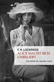 Cover von Alice macht sich unbeliebt - Ein Fall für Mr. und Mrs. North