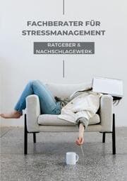 Cover von Ratgeber und Nachschlagewerk Fachberater für Stressmanagement