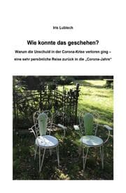 Cover von Wie konnte das geschehen? Warum die Unschuld in der Corona-Krise verloren ging ...