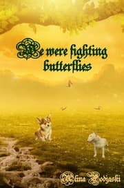 Cover von We were fighting butterflies