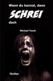 Cover von Wenn du kannst, dann schrei doch