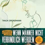 Cover von Einseitiger Beziehungswunsch - Wenn Männer nicht verbindlich werden: Beziehungsratgeber für Affäre, Liebeskummer, heimliche Liebe, Verlustangst, Dreiecksbeziehung & Toxische Liebe