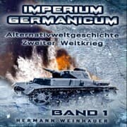 Cover von Imperium Germanicum - Alternativweltgeschichte Zweiter Weltkrieg: Schicksalsfrage Stalingrad (Imperium Germanicum - Der alternative 2. Weltkrieg)
