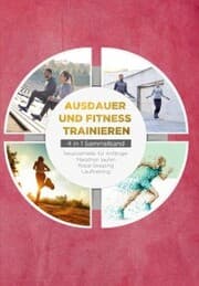 Cover von Ausdauer und Fitness trainieren - 4 in 1 Sammelband: Lauftraining , Neuroathletik für Anfänger , Marathon laufen , Rope Skipping