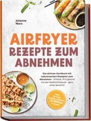 Cover von Airfryer Rezepte zum Abnehmen