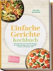 Cover von Einfache Gerichte Kochbuch