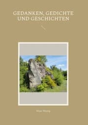 Cover von Gedanken, Gedichte und Geschichten