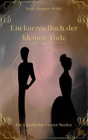 Cover von Ein kurzes Buch der kleinen Tode