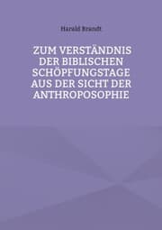 Cover von Zum Verständnis der biblischen Schöpfungstage aus der Sicht der Anthroposophie