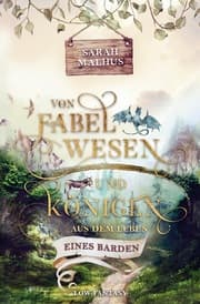Cover von Von Fabelwesen und Königen - Aus dem Leben eines Barden