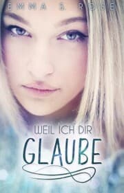 Cover von Weil ich dir glaube