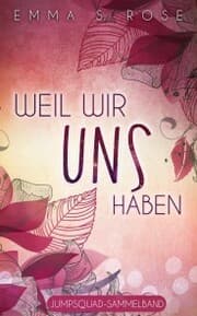 Cover von Weil wir uns haben