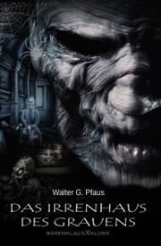 Cover von Das Irrenhaus des Grauens