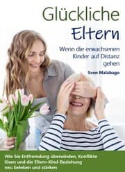 Cover von Glückliche Eltern - Wenn die erwachsenen Kinder auf Distanz gehen