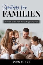 Cover von Spartipps für Familien - Das ultimative Handbuch für familienorientiertes Sparen