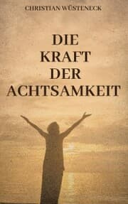 Cover von DIE KRAFT DER ACHTSAMKEIT