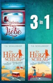 Cover von Sieben Tage für die Liebe, Ein Herzschlag voller Träume, Ein Herzschlag voller Hoffnung
