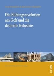Cover von Die Bildungsrevolution am Golf und die deutsche Industrie