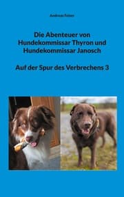 Cover von Die Abenteuer von Hundekommissar Thyron und Hundekommissar Janosch