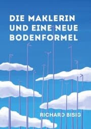 Cover von Die Maklerin und eine neue Bodenformel