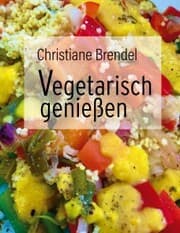 Cover von Vegetarisch genießen