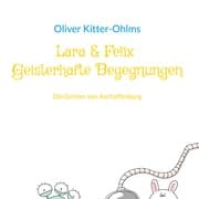 Cover von Lara & Felix Geisterhafte Begegnungen
