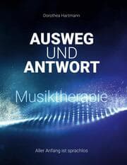 Cover von Ausweg und Antwort Musiktherapie