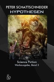 Cover von Hypothesen - Science Fiction - Werkausgabe, Band 3