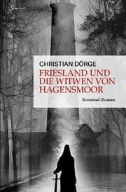 Cover von Friesland und die Witwen von Hagensmoor
