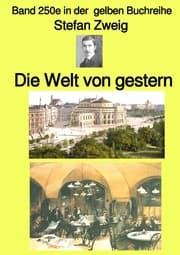 Cover von Die Welt von gestern - Band 250e in der gelben Buchreihe - bei Jürgen Ruszkowski