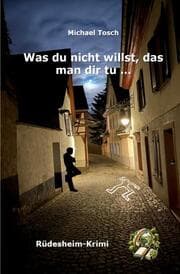 Cover von Was du nicht willst, das man dir tu ...