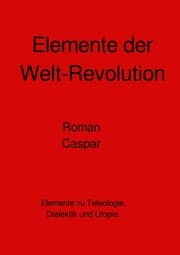 Cover von Elemente der Welt-Revolution