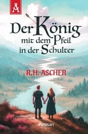 Cover von Der König mit dem Pfeil in der Schulter