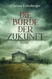 Cover von Die Bürde der Zukunft